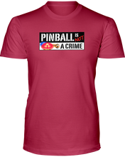 Pinball is Not A Crime - T-Shirt