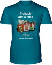 Probably Just A Fuse - T-Shirt