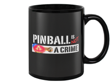 Pinball is Not A Crime - Mug